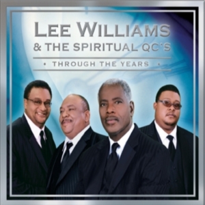 Lee Williams & The Spiritual QC's - Through The Years
